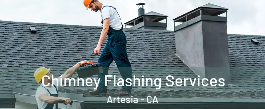 Chimney Flashing Services Artesia - CA