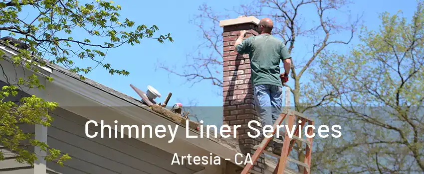 Chimney Liner Services Artesia - CA