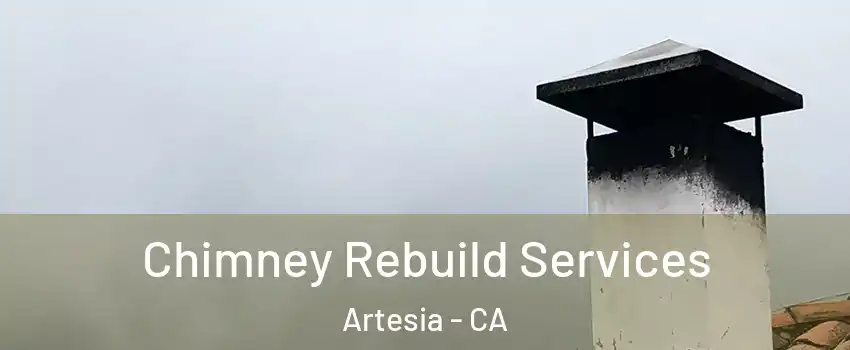 Chimney Rebuild Services Artesia - CA