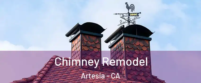 Chimney Remodel Artesia - CA