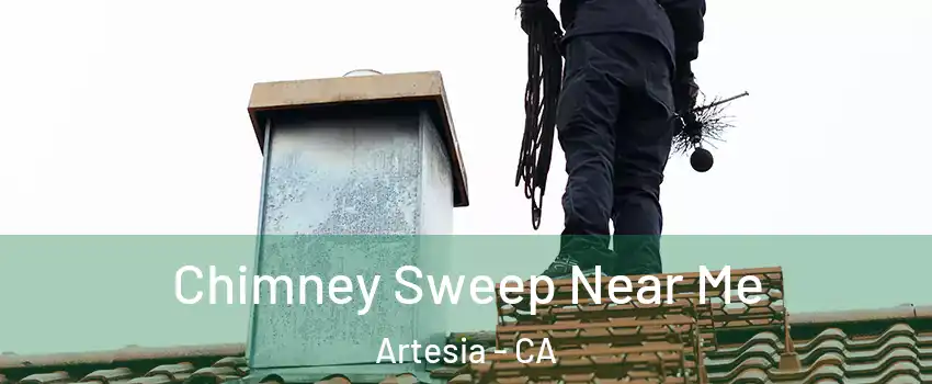 Chimney Sweep Near Me Artesia - CA