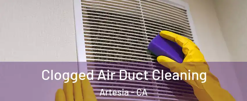 Clogged Air Duct Cleaning Artesia - CA