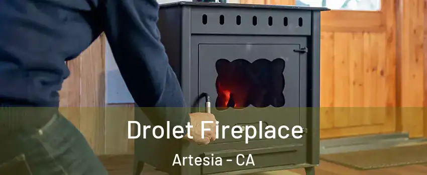 Drolet Fireplace Artesia - CA