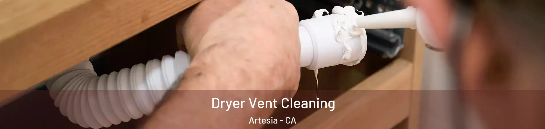 Dryer Vent Cleaning Artesia - CA