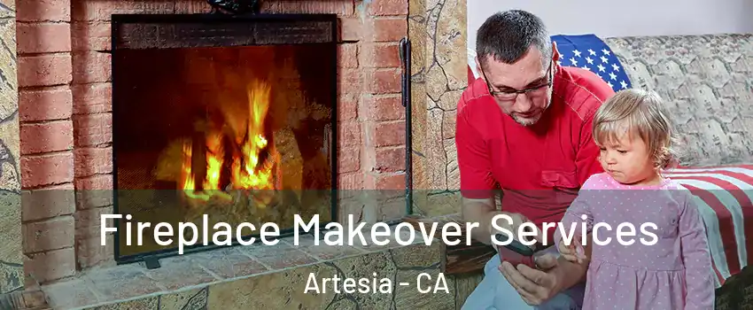 Fireplace Makeover Services Artesia - CA