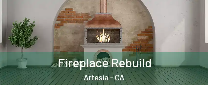 Fireplace Rebuild Artesia - CA