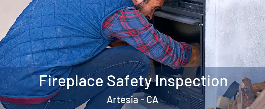 Fireplace Safety Inspection Artesia - CA