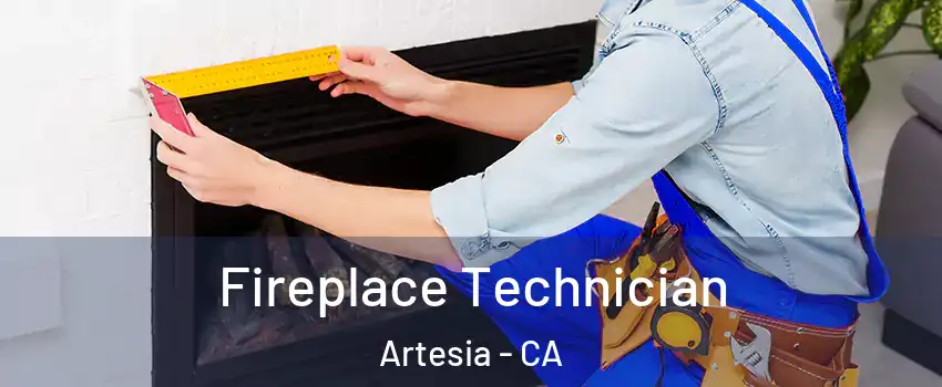 Fireplace Technician Artesia - CA