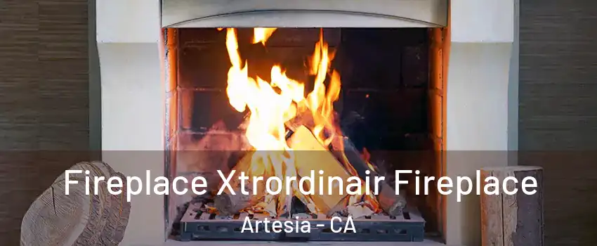 Fireplace Xtrordinair Fireplace Artesia - CA