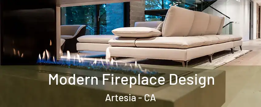 Modern Fireplace Design Artesia - CA