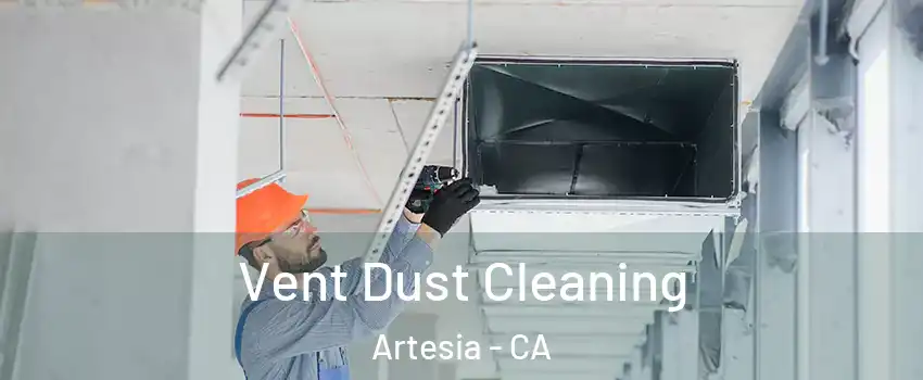 Vent Dust Cleaning Artesia - CA